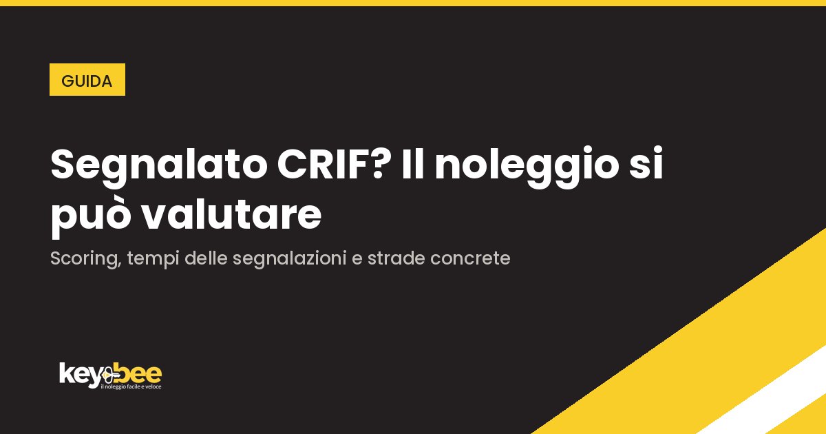 Noleggio lungo termine per cattivi pagatori e segnalati CRIF | Blog KeyBee